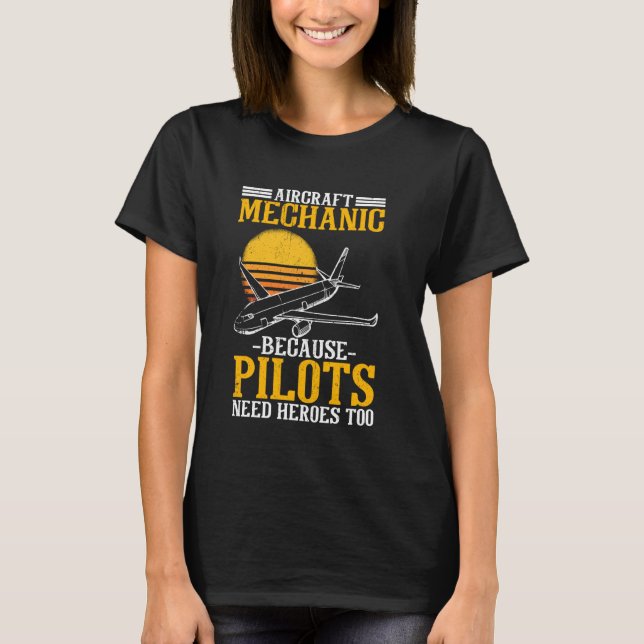 Camiseta Mecánico De Aeronaves Porque Los Pilotos También N (Anverso)