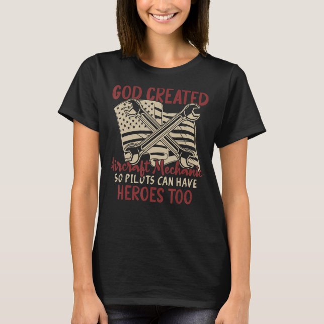 Camiseta Mecánico de aeronaves que Dios hizo mecánica de ae (Anverso)