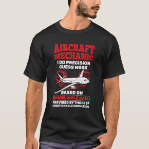 Camiseta Mecánico de Aeronaves Trabajo de Suposición de Pre