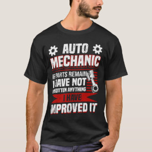 Camiseta Mecánico de Automóviles Si las Piezas Permanecen M