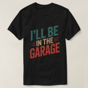 Camiseta Mecánico de Autos Divertido Papá - Estaré en el Ga