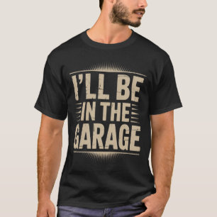 Camiseta Mecánico de Autos Divertido Papá - Estaré en el Ga
