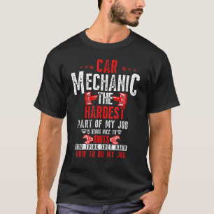 Camiseta Mecánico de Autos en un Taller La Parte Más Difíci