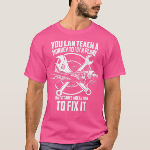 Camiseta Mecánico de Aviones   Hombre de verdad arregla avi