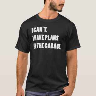 Camiseta Mecánico De Coche Reparador No Puedo Tener Planes