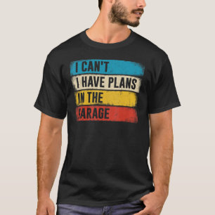 Camiseta Mecánico de coches que no puedo tener planes en el