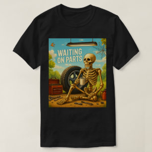 Camiseta Mecánico de Esqueleto Esperando Piezas Garaje al A