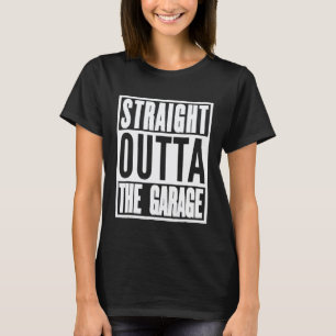 Camiseta Mecánico de garaje Straight Outta The Garage