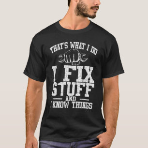 Camiseta Mecánico eso es lo que hago para arreglar cosas qu