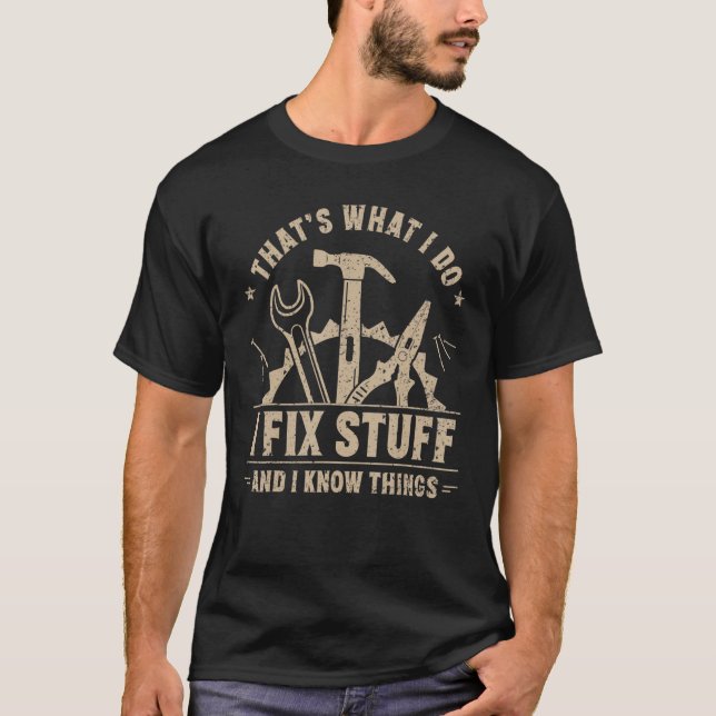Camiseta Mecánico eso es lo que hago para arreglar cosas y  (Anverso)