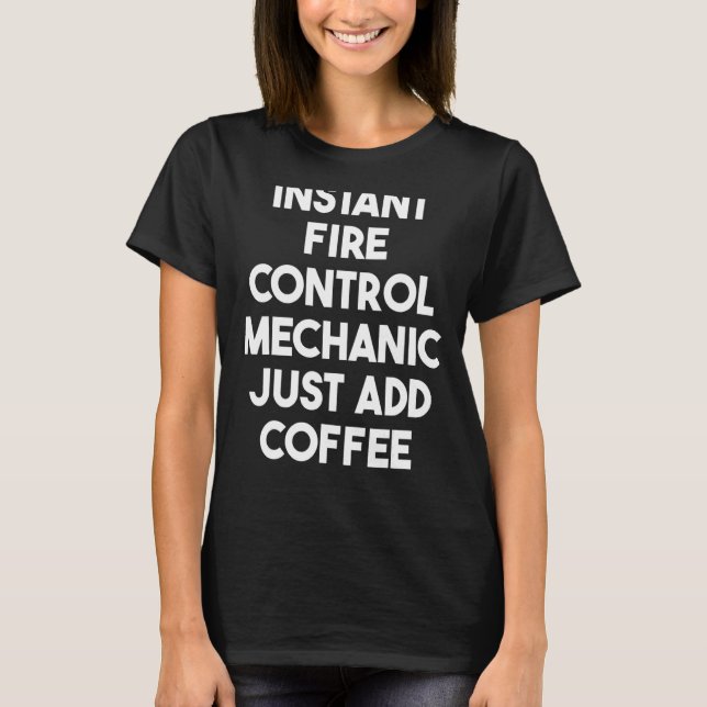 Camiseta Mecánico Instantáneo de Control de Fuego Acaba De  (Anverso)