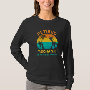 Camiseta Mecánico Jubilado Ya No Es Mi Problema Retro Jubil
