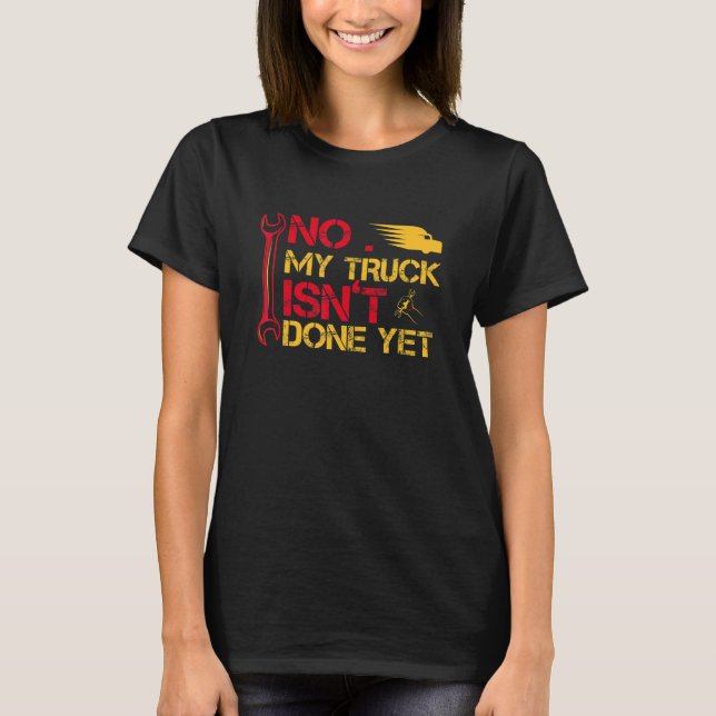 Camiseta Mecánico No Mi Camión Todavía No Está Hecho Herram (Anverso)