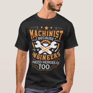 Camiseta Mecánico Porque Los Ingenieros También Necesitan H