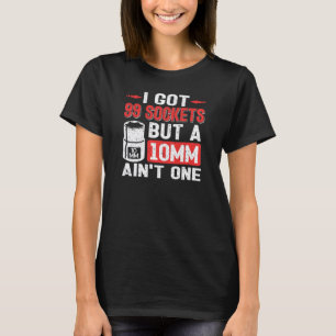 Camiseta Mecánico Tengo 99 enchufes Pero un 10mm No es uno