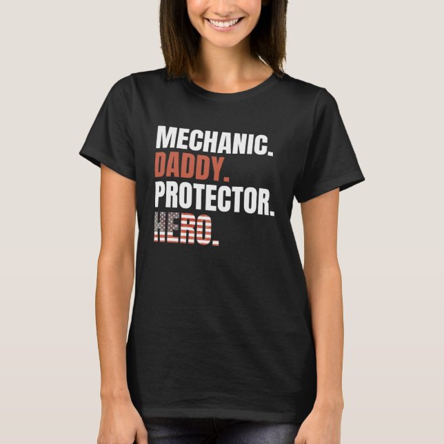 Camiseta Mechanic Daddy Protector Hero Proud Dad American F (Anverso)