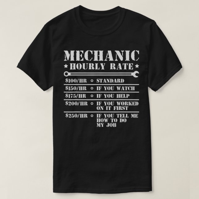 Camiseta Mechanic Hourrate Funny Car Motorcycle Labor Gi (Diseño del anverso)