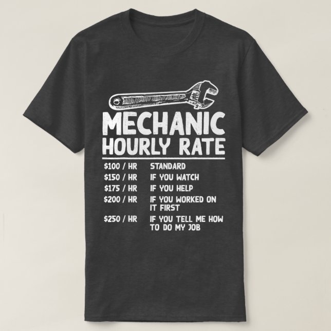 Camiseta Mechanic Hourrate Funny Car Motorcycle Labor Gi (Diseño del anverso)
