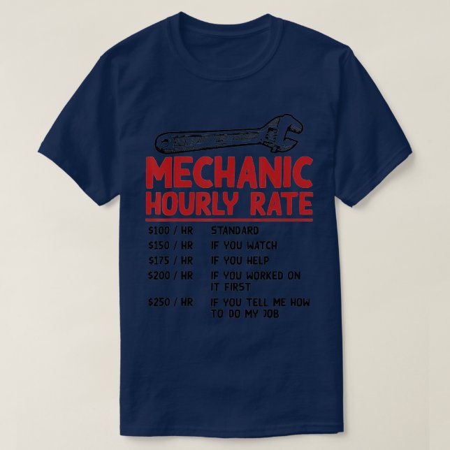 Camiseta Mechanic Hourrate Funny Car Motorcycle Labor Gi (Diseño del anverso)