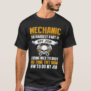 Camiseta Mechanic La Parte Más Difícil De Mi Trabajo Auto M