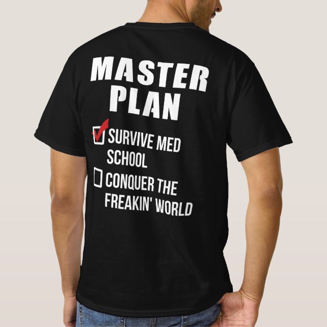 Camiseta Med School Student Graduation Master Plan (Reverso)