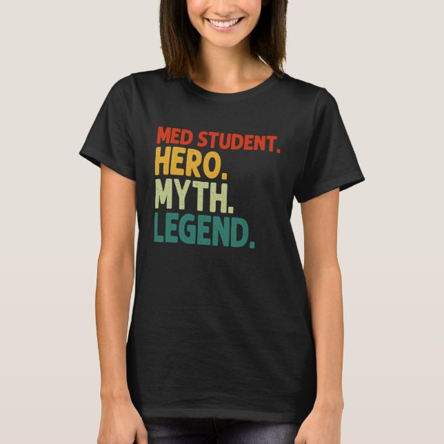 Camiseta Med Student Hero Myth Legend Vintage Medical Stud (Anverso)