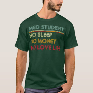 Camiseta Med Student Life Médica Gracioso Regalo Retro Text