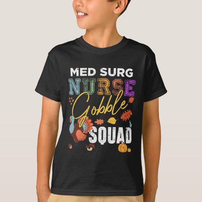 Camiseta Med Surg Enfermera Gobble Squad Acción de Gracias  (Anverso)
