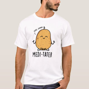 Camiseta Medi-tater Graciosa Meditación De Pun De Papa
