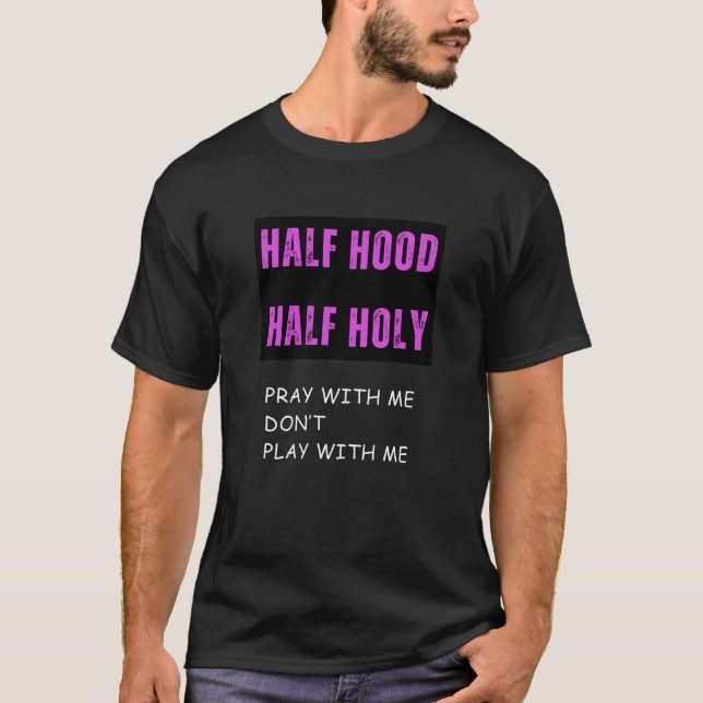 Camiseta Media Hood Half Holy (Anverso)