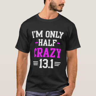 Camiseta Media Marathon Crazy Funny Runner Entrenamiento 13