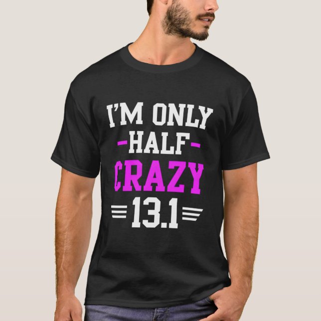 Camiseta Media Marathon Crazy Funny Runner Entrenamiento 13 (Anverso)