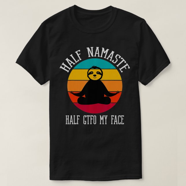 Camiseta Media Namaste mitad GTFO Mi cara1 (Diseño del anverso)