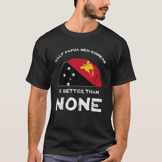 Camiseta Media Papúa Nueva Guinea es mejor que ninguna PNG (Anverso)