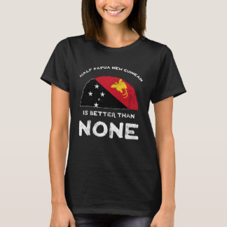 Camiseta Media Papúa Nueva Guinea es mejor que ninguna PNG