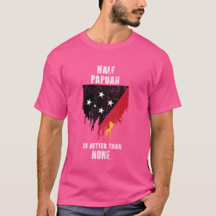 Camiseta Media Papuana Es Mejor Que Ninguna Papúa Nueva Gu 