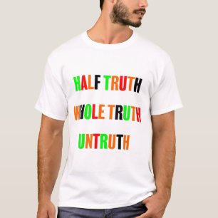 Camiseta Media verdad verdad completa mentira