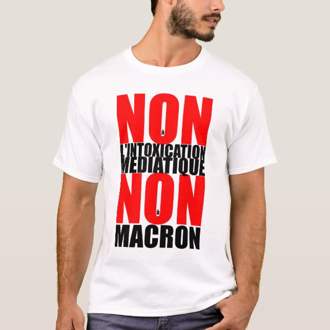 Camiseta MEDIATIQUE NO A LA INTOXICACIÓN NON à MACRON Tee (Anverso)