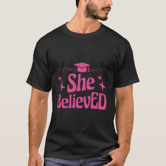 Camiseta Médica De Educación, Ella Cree Que Edd Graduation