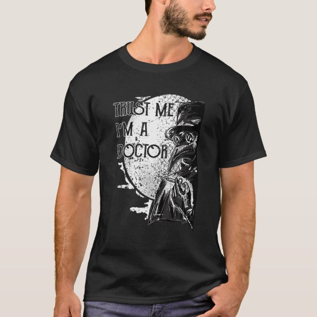 Camiseta Médica de la peste Confía en mí. Soy un Gótico Ste (Anverso)