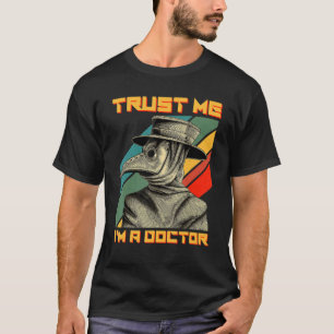 Camiseta Médica de la peste Steampunk Medieval Trust Me I'm