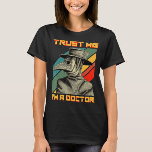 Camiseta Médica de la peste Steampunk Medieval Trust Me I'm