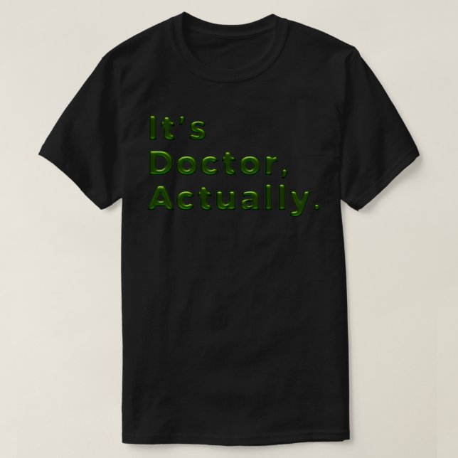 Camiseta Médica de PHD de regalo divertido de filosofía 29 (Diseño del anverso)