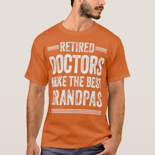 Camiseta Médica del abuelo retirado Médico de Jubilación de