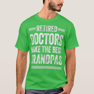 Camiseta Médica del abuelo retirado Médico de Jubilación de