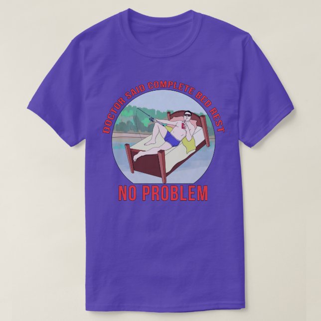 Camiseta Médica Dijo Que La Cama Completa No Tiene Problema (Diseño del anverso)