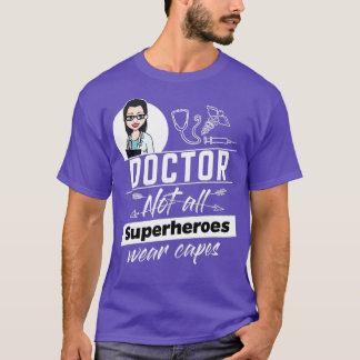 Camiseta médica femenina No todos los superhéroes llevan go
