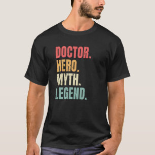 Camiseta Médica Hero Myth Legend Mejor Médica de empleo