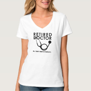 Camiseta Médica jubilado con Stethoscope y una curiosa cita