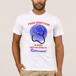 Camiseta Médica jubilado Funny Retirement Saying T-Shirt
